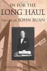 9780813825311-0813825318-In for the Long Haul: The Life of John Ruan