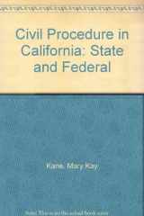 9780314097293-0314097295-Civil Procedure in California: State & Federal