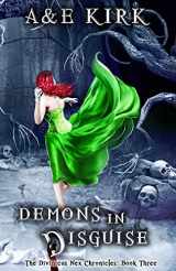 9781519438706-1519438702-Demons In Disguise: The Divinicus Nex Chronicles: Book Three (Divinicus Nex Chronicles Series)