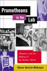 9780071350075-0071350071-Prometheans in the Lab: Chemistry and the Making of the Modern World
