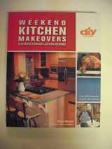 9781579909185-1579909183-Weekend Kitchen Makeovers (DIY): Illustrated Techniques & Stylish Solutions