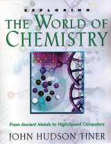 9780890512951-0890512957-Exploring the World of Chemistry: From Ancient Metals to High-Speed Computers (Exploring Series) (Exploring (New Leaf Press))