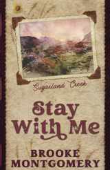 9781961287167-1961287161-Stay With Me (Alternate Special Edition Cover) (Sugarland Creek)
