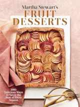 9780593139189-0593139186-Martha Stewart's Fruit Desserts: 100+ Delicious Ways to Savor the Best of Every Season: A Baking Book