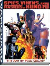 9781887591744-1887591745-Spies, Vixens and Masters of Kung Fu: The Art of Paul Gulacy