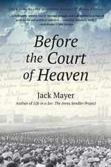 9780984111343-0984111344-Before the Court of Heaven