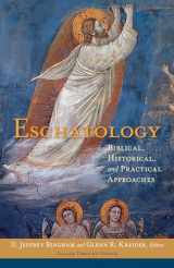 9780825443442-082544344X-Eschatology: Biblical, Historical, and Practical Approaches