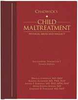 9781936590278-1936590271-Chadwick's Child Maltreatment, Vol 1: Physical Abuse and Neglect
