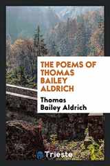 9780649207893-0649207890-The poems of Thomas Bailey Aldrich