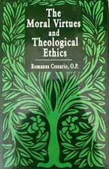 9780268013882-0268013888-Moral Virtues and Theological Ethics