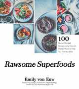 9781624146275-1624146279-Rawsome Superfoods: 100+ Nutrient-Packed Recipes Using Nature’s Hidden Power to Help You Feel Your Best