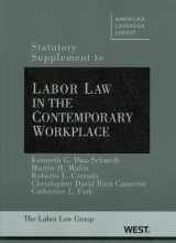 9780314166784-0314166785-Statutory Supplement to Labor Law In The Contemporary Workplace (American Casebook Series)
