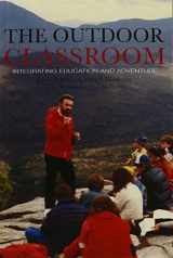 9781572737990-1572737999-The Outdoor Classroom: Integrating Learning and Adventure