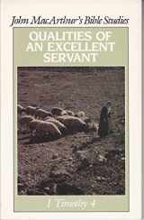 9780802453525-080245352X-Qualities of an Excellent Servant: 1 Timothy 4 (John MacArthur's Bible Studies)