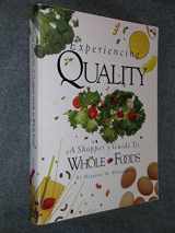 9780961961602-0961961600-Experiencing Quality: A Shopper's Guide to Whole Foods
