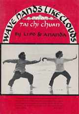 9780061216503-006121650X-Wave hands like clouds: Kuang ping tai chi : a Chinese yoga of meditation in motion