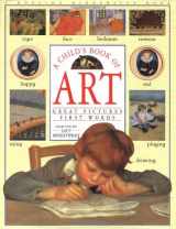 9781564582034-1564582035-A Child's Book of Art: Great Pictures - First Words