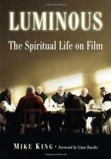 9780786476428-0786476427-Luminous: The Spiritual Life on Film