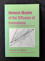 9781881303220-1881303225-Network Models of the Diffusion of Innovations (Quantitative Methods in Communication Subseries)