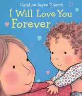 9780545942003-0545942004-I Will Love You Forever (Caroline Jayne Church)