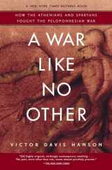 9780812969702-0812969707-A War Like No Other: How the Athenians and Spartans Fought the Peloponnesian War