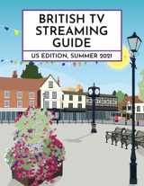 9781956058000-1956058001-British TV Streaming Guide: US Edition, Summer 2021