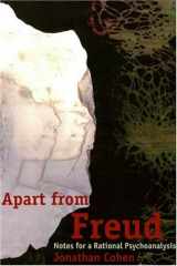 9780872863781-0872863786-Apart from Freud: Notes for a Rational Psychoanalysis