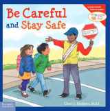 9781575422114-1575422115-Be Careful and Stay Safe (Learning to Get Along®)