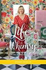 9781636982113-1636982115-Life Whimsy: How to Think, Play, and Work More Creatively