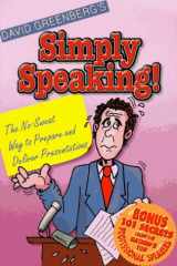 9781890480004-1890480002-Simply Speaking!: The No-Sweat Way to Prepare & Deliver Presentations
