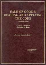 9780314149756-0314149759-Sale of Goods: Reading and Applying the Code (American Casebook Series)