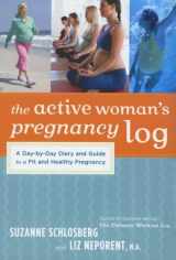 9780618785940-0618785949-The Active Woman's Pregnancy Log: A Day-by-Day Diary and Guide to a Fit and HealthyPregnancy