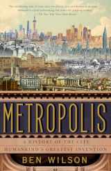 9780525436331-0525436332-Metropolis: A History of the City, Humankind's Greatest Invention