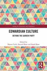 9781138506329-113850632X-Edwardian Culture: Beyond the Garden Party (Among the Victorians and Modernists)