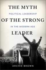 9780465027668-0465027660-The Myth of the Strong Leader: Political Leadership in the Modern Age