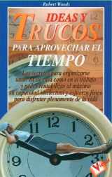 9788479273972-8479273976-Ideas y Trucos para Aprovechar el Tiempo (Ideas and Tricks to Make the Most Out of Time) (Spanish Edition)
