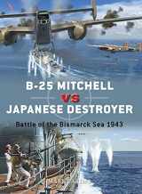 9781472845177-147284517X-B-25 Mitchell vs Japanese Destroyer: Battle of the Bismarck Sea 1943 (Duel)