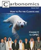 9780981877501-0981877508-Carbonomics: How to Fix the Climate and Charge It to OPEC