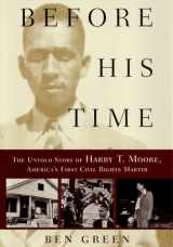 9780684854533-0684854538-Before His Time: The Untold Story of Harry T. Moore, America's First Civil Rights Martyr