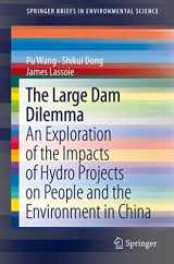 9789400776296-9400776292-The Large Dam Dilemma: An Exploration of the Impacts of Hydro Projects on People and the Environment in China (Springer Briefs in Environmental Science)