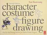 9780240811840-0240811844-Character Costume Figure Drawing: Step-by-Step Drawing Methods for Theatre Costume Designers