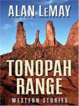 9781594143472-1594143471-Tonopah Range: Western Stories (Five Star Western Series)
