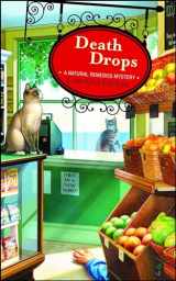 9781451643602-1451643608-Death Drops: A Natural Remedies Mystery