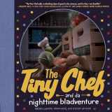 9780593115084-0593115082-The Tiny Chef: and da nighttime bladventure