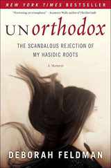 9781439187005-1439187002-Unorthodox: The Scandalous Rejection of My Hasidic Roots