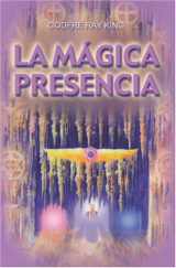 9789962801429-9962801427-La Mágica Presencia (Spanish Edition)