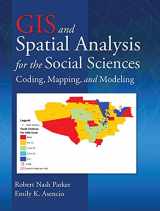 9780415989619-0415989612-GIS and Spatial Analysis for the Social Sciences: Coding, Mapping, and Modeling (Sociology Re-Wired)