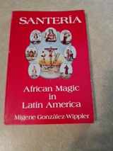9780942272048-0942272048-Santeria: African Magic in Latin America