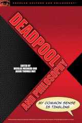 9780812699494-0812699491-Deadpool and Philosophy: My Common Sense Is Tingling (Popular Culture and Philosophy, 107)