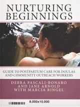9780692242162-0692242163-Nurturing Beginnings: Guide to Postpartum Care for Doulas and Community Outreach Workers